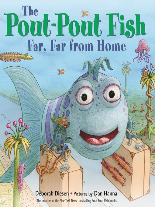 Title details for The Pout-Pout Fish, Far, Far from Home by Deborah Diesen - Available